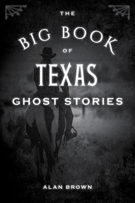 The Big Book of Texas Ghost Stories - Paperback | Diverse Reads