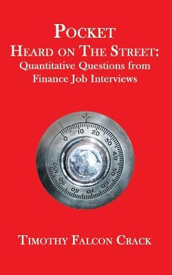 Pocket Heard on the Street: Quantitative Questions from Finance Job Interviews - Paperback | Diverse Reads