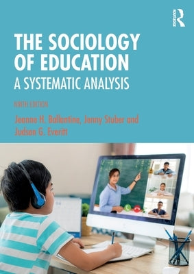 The Sociology of Education: A Systematic Analysis - Paperback | Diverse Reads