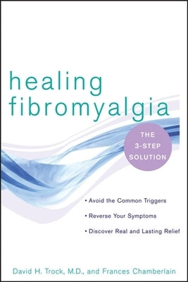 Healing Fibromyalgia: The Three-Step Solution - Paperback | Diverse Reads