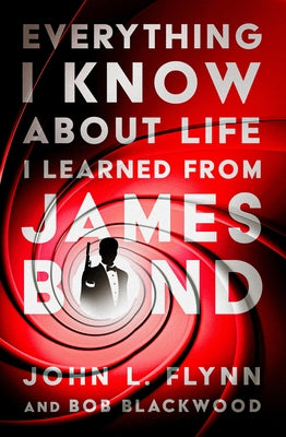 Everything I Know About Life I Learned From James Bond - Paperback | Diverse Reads