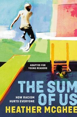 The Sum of Us (Adapted for Young Readers): How Racism Hurts Everyone - Library Binding | Diverse Reads