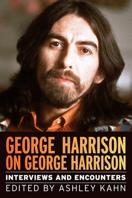 George Harrison on George Harrison: Interviews and Encounters - Paperback | Diverse Reads