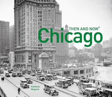 Chicago Then and Now(r) - Hardcover | Diverse Reads