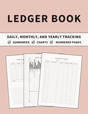 Ledger Book: Accounting Ledger and Bookkeeping Log Book for Daily, Monthly, and Yearly Tracking of Income and Expenses for Small Bu - Paperback | Diverse Reads