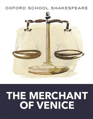 Merchant of Venice (2010 edition): Oxford School Shakespeare - Paperback | Diverse Reads