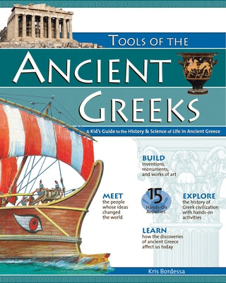 Tools of the Ancient Greeks: A Kid's Guide to the History and Science of Life in Ancient Greece - Paperback | Diverse Reads