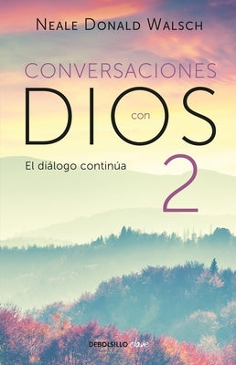 Conversaciones con Dios: El diálogo continúa / Conversations with God 2 - Paperback | Diverse Reads