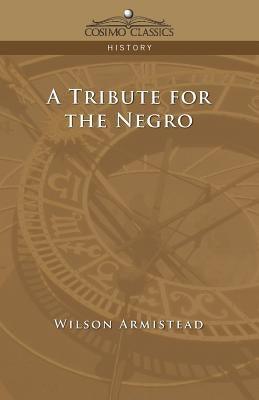 A Tribute for the Negro - Paperback | Diverse Reads