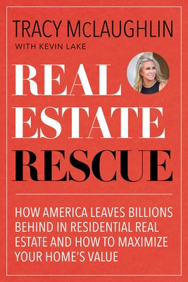 Real Estate Rescue: How America Leaves Billions Behind in Residential Real Estate and How to Maximize Your Home's Value (Buying and Selling Homes, Staging a Home to Sell) - Paperback | Diverse Reads