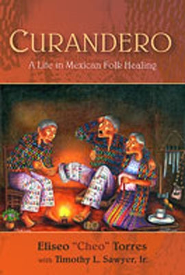 Curandero: A Life in Mexican Folk Healing - Paperback | Diverse Reads
