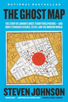The Ghost Map: The Story of London's Most Terrifying Epidemic--And How It Changed Science, Cities, and the Modern World - Paperback | Diverse Reads