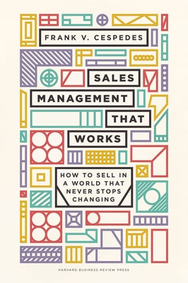 Sales Management That Works: How to Sell in a World that Never Stops Changing - Hardcover | Diverse Reads