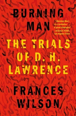 Burning Man: The Trials of D. H. Lawrence - Paperback | Diverse Reads