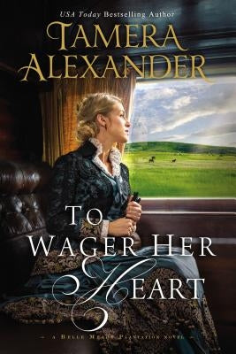 To Wager Her Heart (Belle Meade Plantation Series #3) - Paperback | Diverse Reads