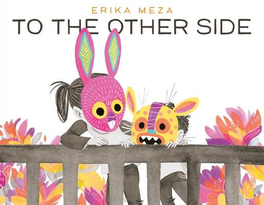 To the Other Side - Hardcover | Diverse Reads