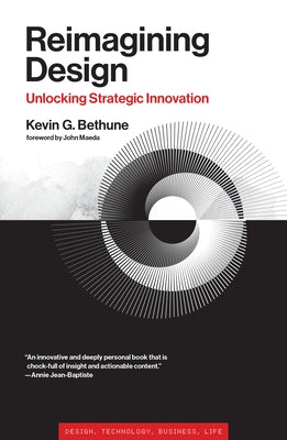 Reimagining Design: Unlocking Strategic Innovation - Hardcover | Diverse Reads