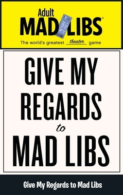 Give My Regards to Mad Libs: World's Greatest Word Game - Paperback | Diverse Reads