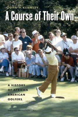 A Course of Their Own: A History of African American Golfers - Paperback | Diverse Reads