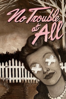 No Trouble at All - Paperback | Diverse Reads
