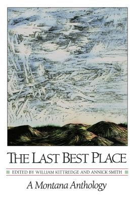 The Last Best Place: A Montana Anthology - Paperback | Diverse Reads