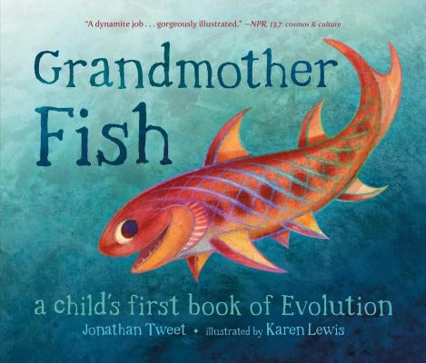 Grandmother Fish: A Child's First Book of Evolution - Hardcover | Diverse Reads