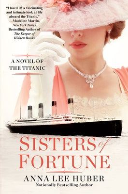 Sisters of Fortune: A Riveting Historical Novel of the Titanic Based on True History - Paperback | Diverse Reads