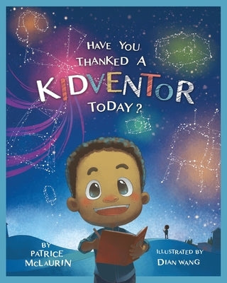 Have You Thanked a Kidventor Today? - Paperback | Diverse Reads
