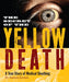 Secret of the Yellow Death: A True Story of Medical Sleuthing - Paperback | Diverse Reads