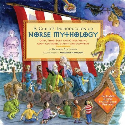A Child's Introduction to Norse Mythology: Odin, Thor, Loki, and Other Viking Gods, Goddesses, Giants, and Monsters - Hardcover | Diverse Reads
