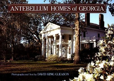 Antebellum Homes of Georgia - Hardcover | Diverse Reads