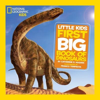 National Geographic Little Kids First Big Book of Dinosaurs - Hardcover | Diverse Reads
