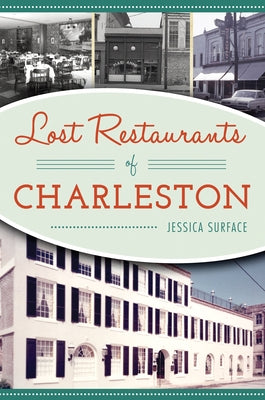 Lost Restaurants of Charleston - Paperback | Diverse Reads