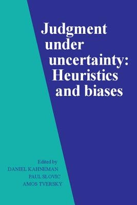 Judgment under Uncertainty: Heuristics and Biases / Edition 1 - Paperback | Diverse Reads