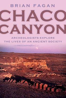 Chaco Canyon: Archaeologists Explore the Lives of an Ancient Society - Hardcover | Diverse Reads