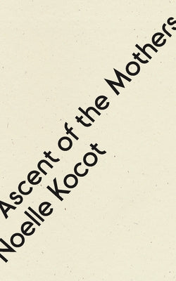 Ascent of the Mothers - Paperback | Diverse Reads