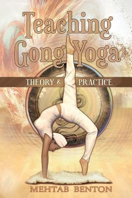 Teaching Gong Yoga - Paperback | Diverse Reads