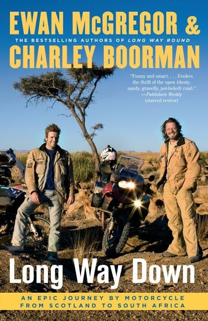 Long Way Down: An Epic Journey by Motorcycle from Scotland to South Africa - Paperback | Diverse Reads
