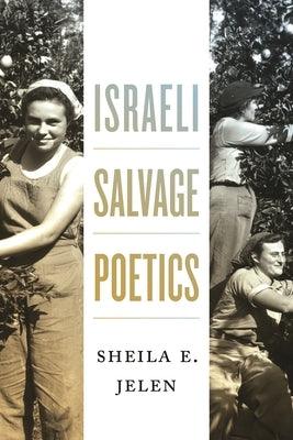 Israeli Salvage Poetics - Hardcover