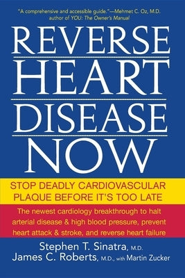 Reverse Heart Disease Now: Stop Deadly Cardiovascular Plaque Before It's Too Late - Paperback | Diverse Reads