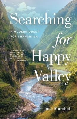 Searching for Happy Valley: A Modern Quest for Shangri-La - Paperback | Diverse Reads