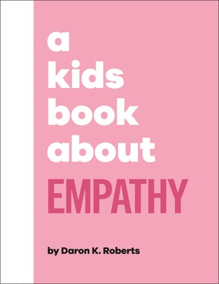 A Kids Book about Empathy - Hardcover | Diverse Reads