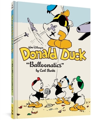 Walt Disney's Donald Duck "Balloonatics": The Complete Carl Barks Disney Library Vol. 25 - Hardcover | Diverse Reads