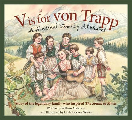 V is for Von Trapp: A Musical Family Alphabet - Hardcover | Diverse Reads