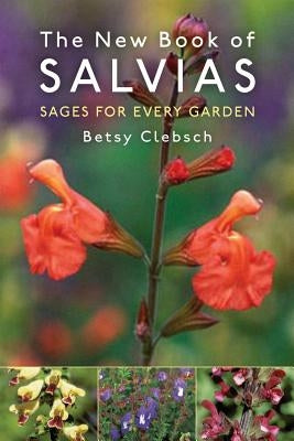 The New Book of Salvias: Sages for Every Garden - Paperback | Diverse Reads