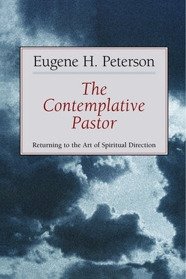 The Contemplative Pastor: Returning to the Art of Spiritual Direction - Paperback | Diverse Reads