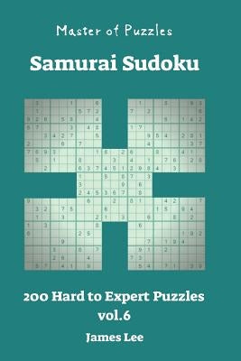 Master of Puzzles - Samurai Sudoku 200 Hard to Expert vol. 6 - Paperback | Diverse Reads
