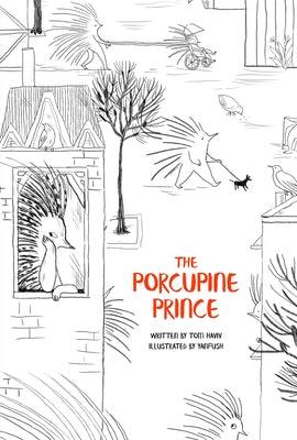 The Porcupine Prince - Paperback | Diverse Reads