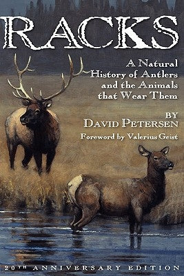 Racks: A Natural History of Antlers and the Animals That Wear Them, 20th Anniversary Edition - Paperback | Diverse Reads