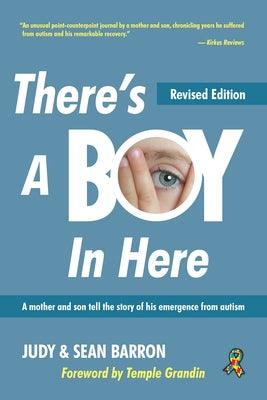 There's a Boy in Here, Revised Edition: A Mother and Son Tell the Story of His Emergence from the Bonds of Autism - Paperback | Diverse Reads